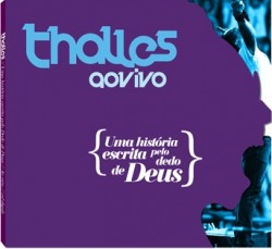 Thalles_-_Uma_História_escrita_pelo_dedo_de_deus_-_2011