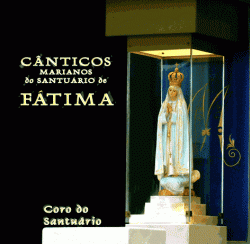CD Cânticos Marianos do Santuário de Fátima (Portugal).
