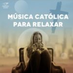 Download Música Católica para relaxar (2020) [Mp3 Gospel] via Torrent