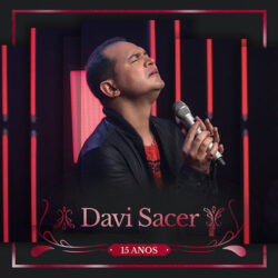 Download Davi Sacer - 15 Anos (ao Vivo) [Mp3 Gospel] via Torrent