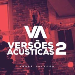 Download André Valadão - Versões Acústicas II (2021)[Mp3] via Torrent