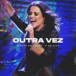 Download Diante do Trono - Outra Vez (Ao Vivo) [Mp3 Gospel] via Torrent