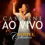 Download Cassiane - Ao Vivo - Gospel Collection [Mp3 Gospel] via Torrent