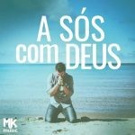 Download A sós com Deus (2021) [Mp3 Gospel] via Torrent