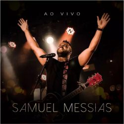 Download Samuel Messias (Ao Vivo) (EP) (2021) [Mp3 Gospel] via Torrent