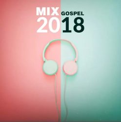 Download Mix Gospel (2018) [Mp3 Gospel] via Torrent