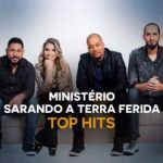 Download Ministério Sarando a Terra Ferida Top Hits (2021) [Mp3 Gospel] via Torrent