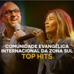 Download Comunidade Evangélica Internacional da Zona Sul Top Hits (2021) [Mp3] via Torrent