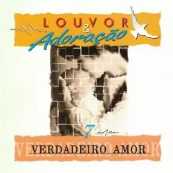 Download Louvor & Adoração, Vol. 7 Verdadeiro Amor [Mp3] via Torrent