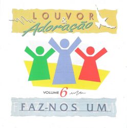 Download Louvor & Adoração, Vol. 6 Faz-nos Um [Mp3] via Torrent