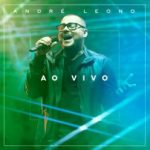 Download André Leono (Ao Vivo) (EP) (2021) [Mp3 Gospel] via Torrent