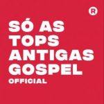Download SÓ AS TOP ANTIGAS GOSPEL (2021) [Mp3 Gospel] via Torrent
