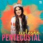 Download Explosão Pentecostal (2021) [Mp3 Gospel] via Torrent