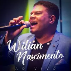 Download Wilian Nascimento - Wilian Nascimento (Ao Vivo) (2021) [Mp3] via Torrent