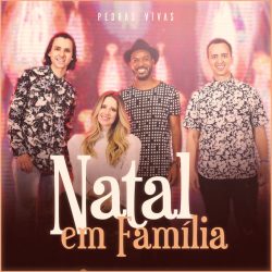 Download Natal Em Família - Pedras Vivas (2021) [Mp3] via Torrent