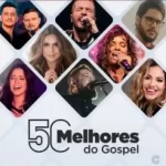 Download 50 Melhores do Gospel 28-10-2021 [Mp3 Gospel] via Torrent