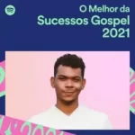 Download O Melhor da Sucessos Gospel (2021) [Mp3 Gospel] via Torrent