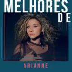 Download Arianne - As Melhores (2022) [Mp3 Gospel] via Torrent