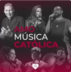 Download Amo Música Católica - 05-02-2022 [Mp3 Gospel] via Torrent