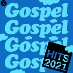 Download Gospel Hits 2021 - YouTube Music (2022) [Mp3] via Torrent