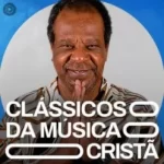 Download Clássicos da música cristã - YouTube Music (2022) [Mp3 Gospel] via Torrent