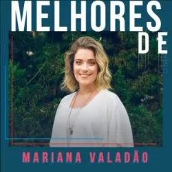 Download Mariana Valadão - As Melhores (2022) [Mp3 Gospel] via Torrent