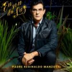 Download Padre Reginaldo Manzotti - Eu Sou Da Luz [Mp3 Gospel] via Torrent