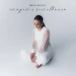 Bruna Branco – Imagem & Semelhança – 2022