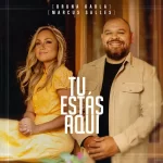 Baixar Bruna Karla – Tu Estás Aqui (2022) [Mp3 Gospel] via Torrent