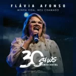 Flavia-Afonso-Minha-Vida-Meu-Chamado_-30-Anos-de-Louvor-Pentecostal-2022