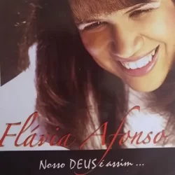 Flávia Afonso – Nosso Deus É Assim (2022)
