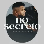 Israel-Salazar-No-Secreto-2022