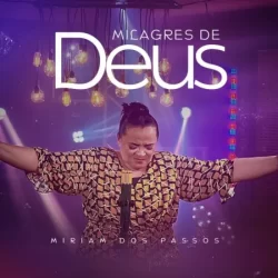 Download Miriam dos Passos – Milagres de Deus – 2022