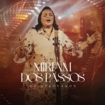 Download Miriam dos Passos – Os Aprovados – 2022