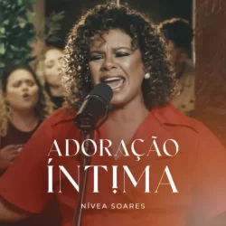 Nivea Soares – Adoração Íntima – 2022