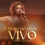 Nivea-Soares-Filho-do-Deus-Vivo-Versao-Estendida-Ao-Vivo-2022