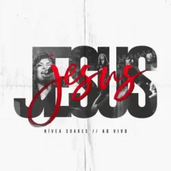 Nivea Soares – Jesus (Playback) – 2019