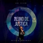 Nivea Soares – Reino de Justiça (Ao Vivo) – 2016