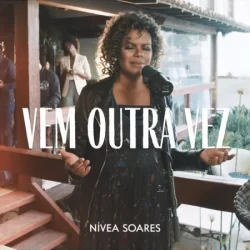 Nivea Soares – Vem Outra Vez – 2021
