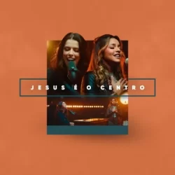 Rachel Novaes – Jesus é o Centro (Jesus At The Center) (Ao Vivo) – 2021