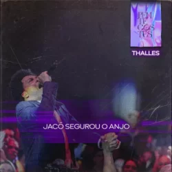Thalles Roberto – Jacó Segurou O Anjo (Ao Vivo no Lagoinha Alphaville) – 2022