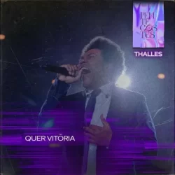 Thalles Roberto – Quer Vitória (Ao Vivo na Lagoinha Alphaville) – 2022