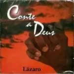 Irmão Lázaro – Conte a Deus (2003)