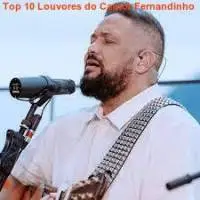 Top 10 Louvores do Cantor Fernandinho (2022)