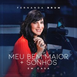 Fernanda Brum - Meu Bem Maior (2022)