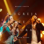 Download Bekah Costa – A Igreja Te Adora – 2022