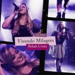 Download Bekah Costa – Vivendo Milagres (Ao Vivo) – 2022