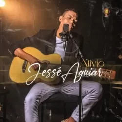 Download Jesse Aguiar – Alívio – 2021
