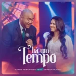 Download Eliane Fernandes – Há um Tempo – 2022