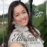 Download Elivânia Costa – Pela Fé – 2022